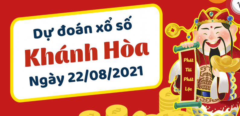 Soi cầu Khánh Hòa 22/8/2021