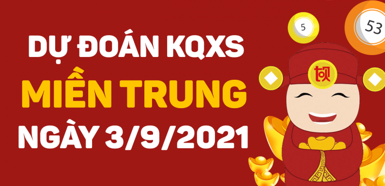 Soi cầu Miền Trung 3/9/2021