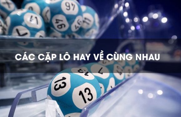 Các cặp lô hay ra cùng nhau thường được các cao thủ sử dụng